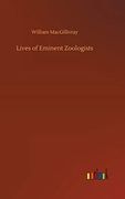 Lives of Eminent Zoologists (en Inglés)