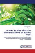In Vitro Studies of Macro-Elements Effects on Banana Plant