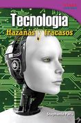 Tecnología: Hazañas Y Fracasos