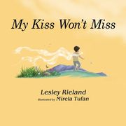 My Kiss Won't Miss 