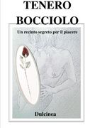 Tenero bocciolo (Italian Edition)