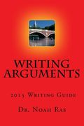 Writing Arguments 2015 Writing Guide (en Inglés)
