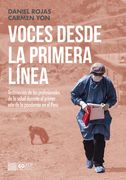 Voces desde la primera línea. Testimonios de los profesionales de la salud durante el primer año de la pandemia en el Perú