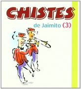 Chistes De Jaimito (3) (Los libros del buen humor)