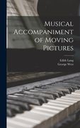Musical Accompaniment of Moving Pictures