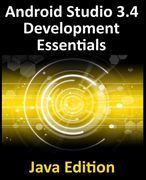 Android Studio 3. 4 Development Essentials - Java Edition: Developing Android 9 Apps Using Android Studio 3. 4, Java and Android Jetpack (en Inglés)