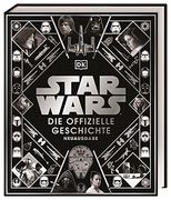 Star Wars? Die Offizielle Geschichte Neuausgabe (en Alemán)