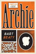 Twelve-Cent Archie: New Edition With Full Color Illustrations (Comics Culture)