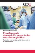 Prevalencia de Desnutrición en Pacientes con Cáncer Gástrico