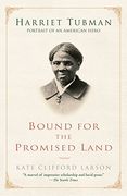 Bound for the Promised Land: Harriet Tubman: Portrait of an American Hero (en Inglés)