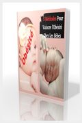 5 Méthodes Pour Vaincre l'Obésité Chez Les Bébés.: Guide naturel sur comment prévenir l'obésité et le surpoids avant même la naissance du bébé, Commen (en Francés)