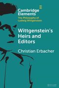 Wittgenstein'S Heirs and Editors (Elements in the Philosophy of Ludwig Wittgenstein) (en Inglés)