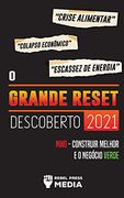 O Grande Reset Descoberto 2021: Crise Alimentar, Colapso Econômico e Escassez de Energia; Nwo - Construir Melhor e o Negócio Verde (2) (Truth Anonymous) (in Portuguese)