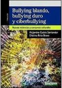 Bullying Blando Bullying Duro y Ciberbullying: Las Conductas Adictivas y los Nuevos Consumos Culturales