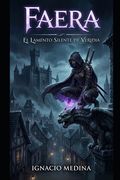 Faera: El Lamento Silente de Veridia