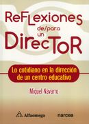 Reflexiones De/Para un Director. Lo Cotidiano en la Dirección de un Centro Educativo