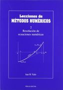 Lecciones De Metodos Numericos 2 Resolucion De Ecuaciones