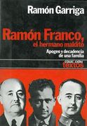 Ramón Franco, el Hermano Maldito. Apogeo y Decadencia de una Familia.