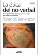 ETICA DEL NO VERBAL, LA - TOMO I