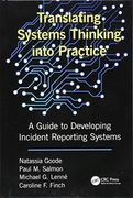Translating Systems Thinking Into Practice: A Guide to Developing Incident Reporting Systems (en Inglés)