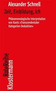 Zeit, Einbildung, Ich: Phanomenologische Interpretation Von Kants 'Transzendentaler Kategorien-Deduktion' (en Alemán)