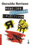 Rebeldes, Soñadores y Fugitivos