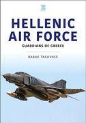 Hellenic air Force: Guardians of Greece (Air Forces Series) (en Inglés)