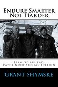 Endure Smarter Not Harder: Team Spearhead: Pathfinder Special Edition (en Inglés)