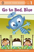 Go to Bed, Blue (Penguin Young Readers, Level 1) (en Inglés)