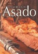 Los Secretos De Los Asados - Oscar Armayor , Guadal - Guadal