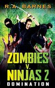 Zombies v. Ninjas 2: Domination (en Inglés)