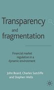Transparency and Fragmentation: Financial Market Regulation in a Dynamic Environment (en Inglés)