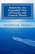 Relativity: An Expanded View of Gravity and General Theory: Relativity, Physics, Gravity, Cosmology, Time, Science (en Inglés)