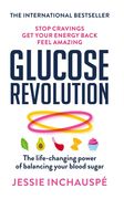 Glucose Revolution: The Life-Changing Power of Balancing Your Blood Sugar (en Inglés)