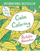 The Little Book of Calm Coloring: Portable Relaxation (en Inglés)