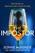 The Impostor. The utterly unmissable new psychological thriller from the international bestselling author of Girl, Missing