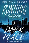 Running Through a Dark Place (en Inglés)