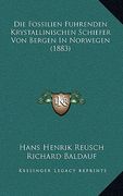Die Fossilien Fuhrenden Krystallinischen Schiefer Von Bergen In Norwegen (1883) (en Alemán)