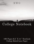 College Not: 100 Pages 8. 5" x 11" Not College Ruled Line Paper 