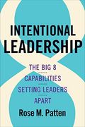 Intentional Leadership: The big 8 Capabilities Setting Leaders Apart (en Inglés)