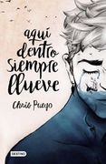 Aqui Dentro Siempre Llueve (in Spanish)