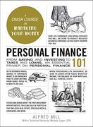 Personal Finance 101: From Saving and Investing to Taxes and Loans, an Essential Primer on Personal Finance (Adams 101) (en Inglés)