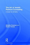 The Art of Jewish Pastoral Counseling: A Guide for All Faiths (en Inglés)