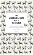 Das Langweiligste Buch der Welt: Alles, was sie für Einen Erholsamen Schlaf Niemals Wissen Müssen (in German)