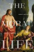 The Moral Life: Eight Lectures (Martin j D'arcy sj Memorial Lectures) (en Inglés)