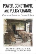 Power, Constraint, and Policy Change: Courts and Education Finance Reform (Suny Series in American Constitutionalism) (en Inglés)