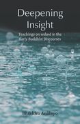 Deepening Insight: Teachings on vedanā in the Early Buddhist Discourses (en Inglés)