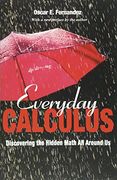 Everyday Calculus: Discovering the Hidden Math all Around us (en Inglés)