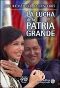 Lucha De La Patria Grande La
