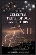 The Celestial Truth of our Ancestors: Chronicle XII (en Inglés)